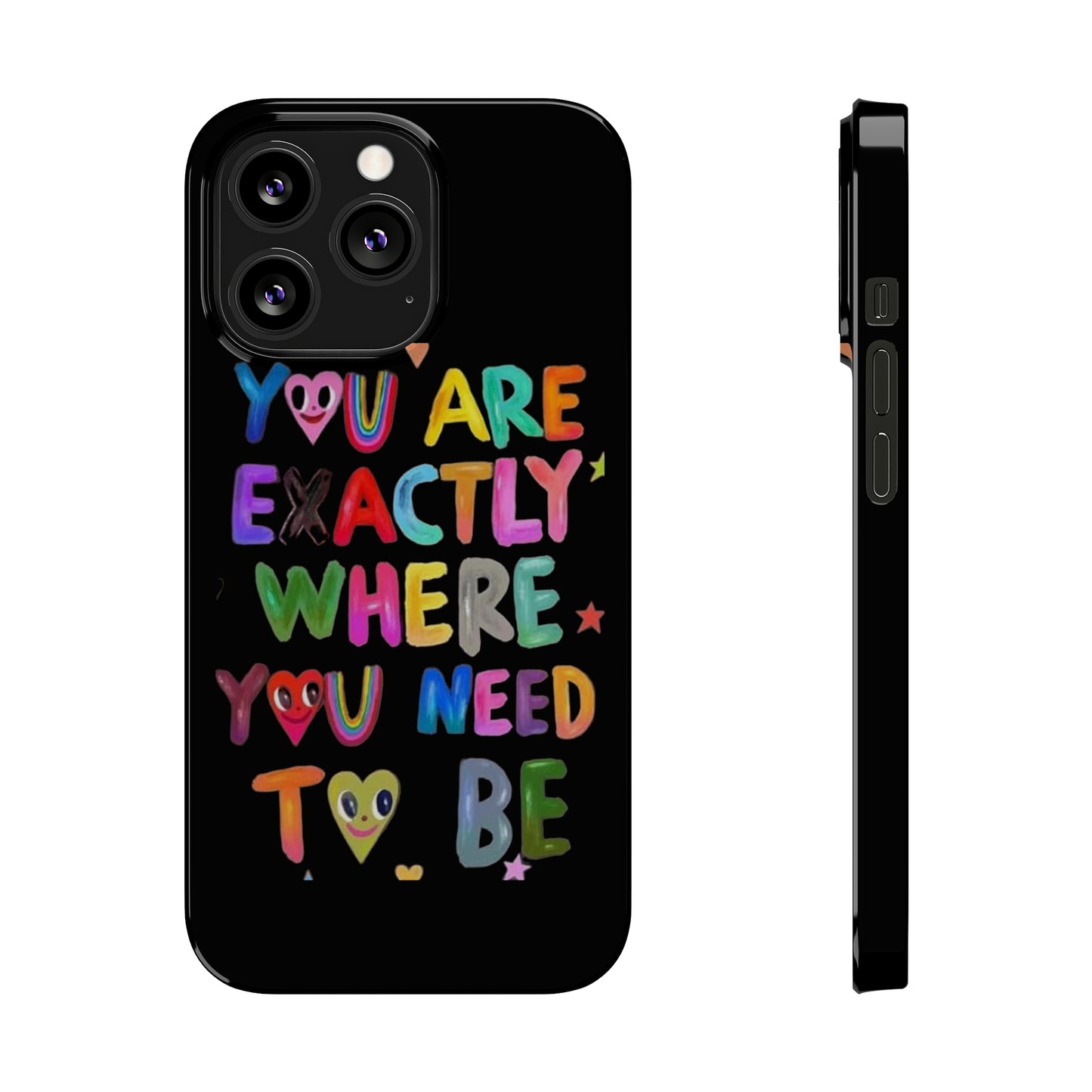 " You Are Exactly Where You Need to Be " Sticky Note, iPhone case