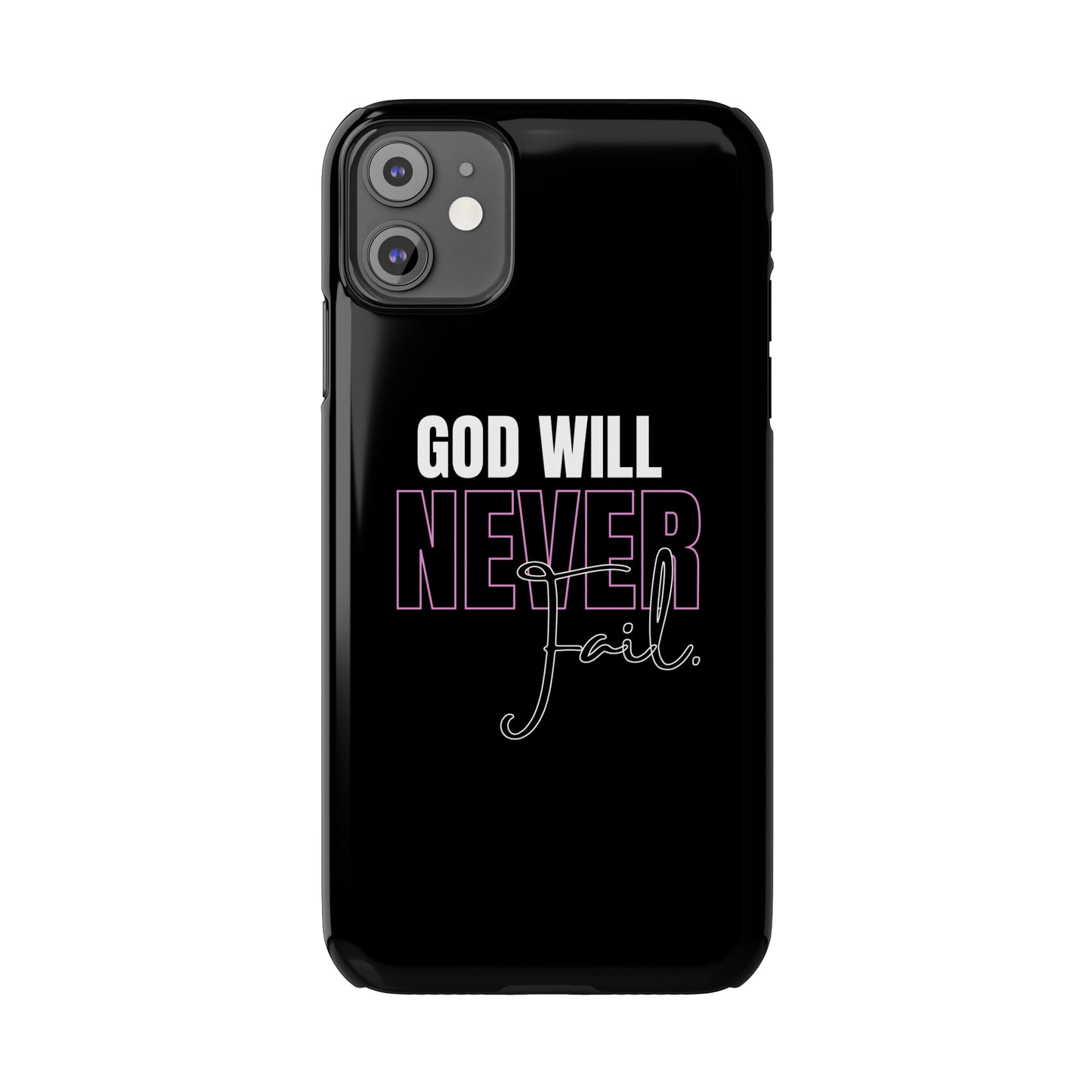 "God Will Never Fail" iPhone Cases