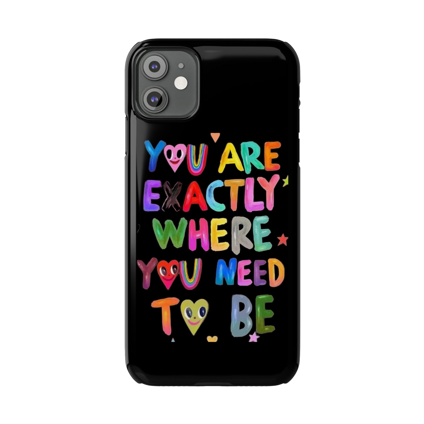 " You Are Exactly Where You Need to Be " Sticky Note, iPhone case
