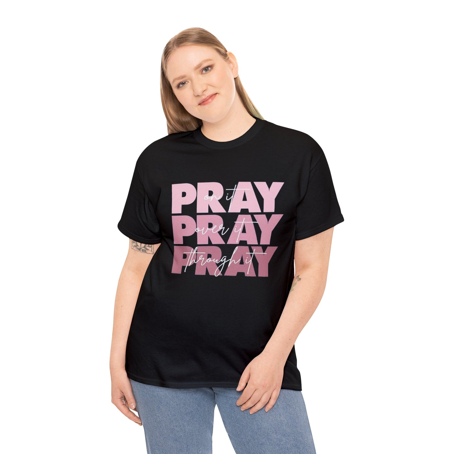 'Pray On It, Through It, Over It' Luxury Light Weight Tee