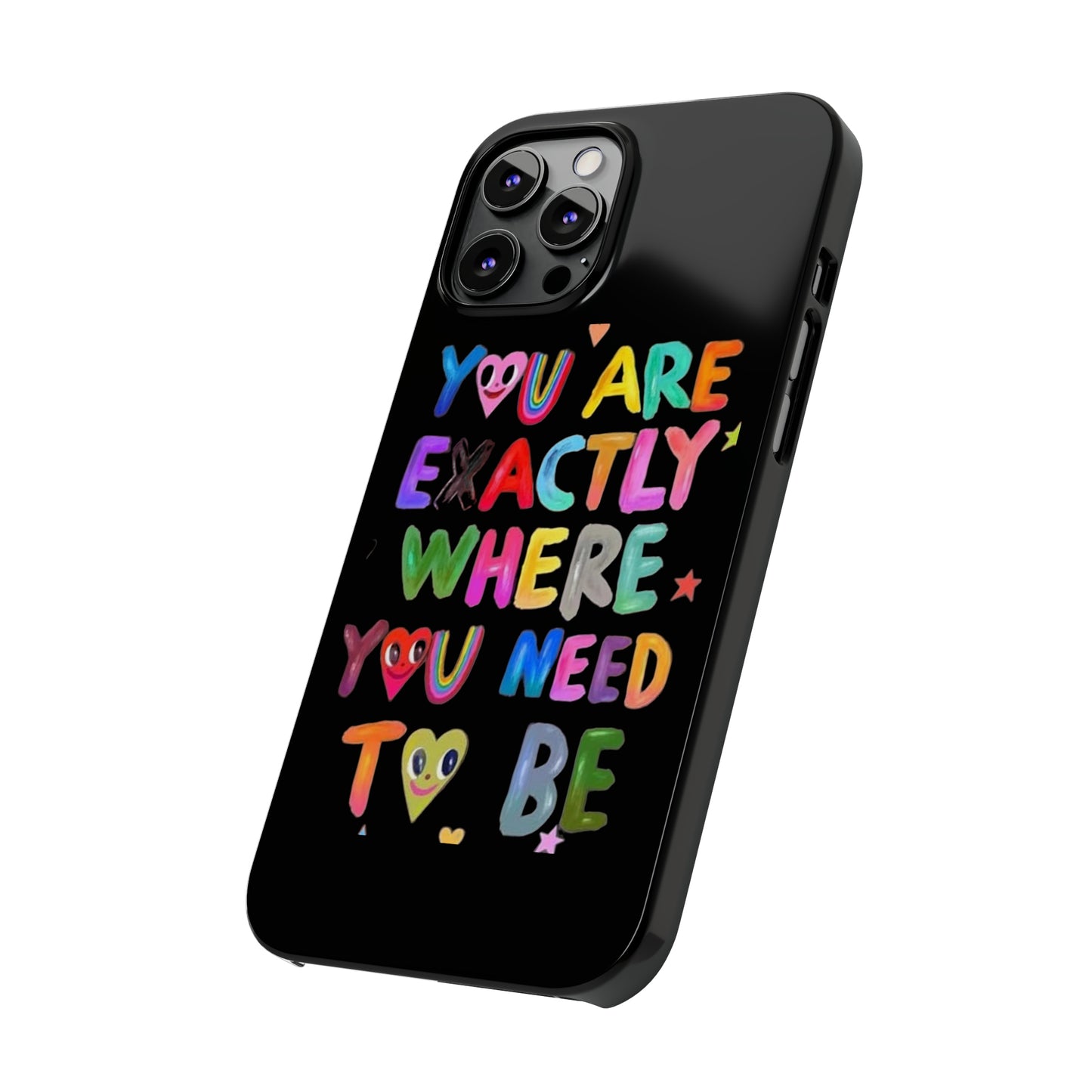 " You Are Exactly Where You Need to Be " Sticky Note, iPhone case