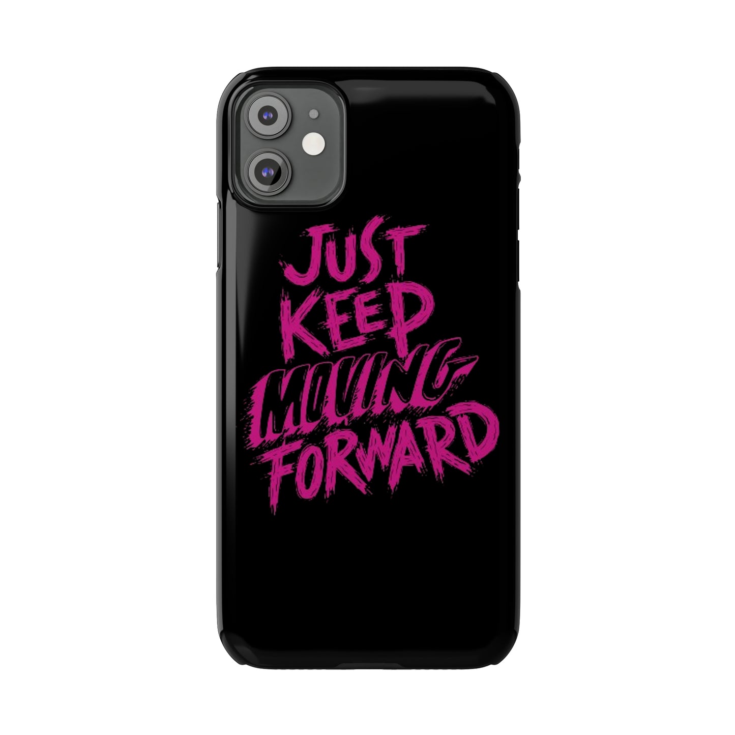 "Just Keep Moving Forward" iPhone Cases