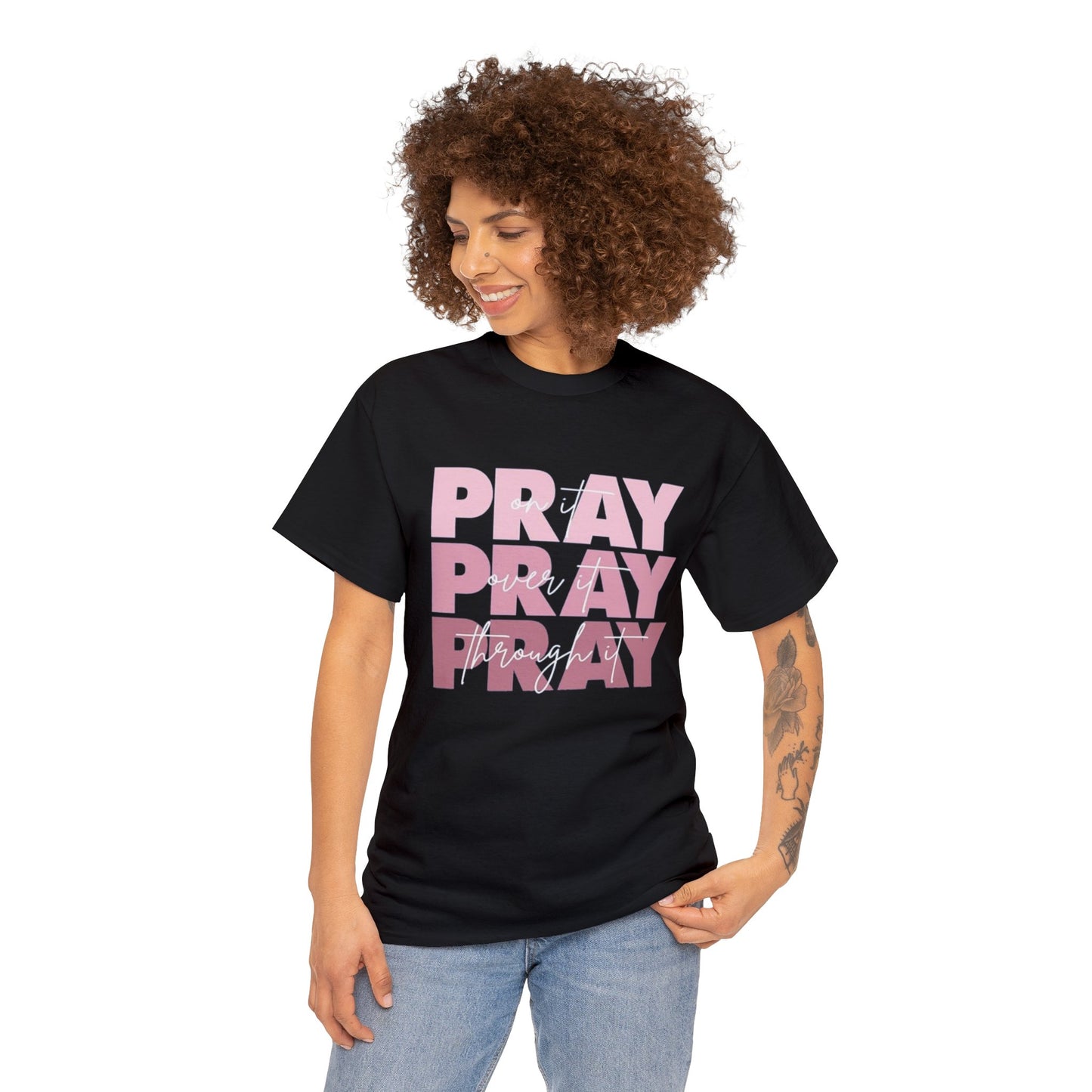 'Pray On It, Through It, Over It' Luxury Light Weight Tee